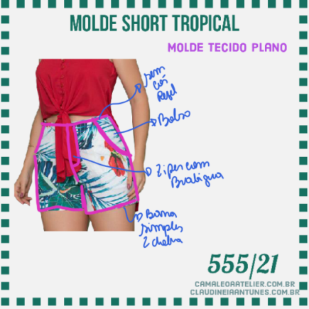 Molde Short Tropical sem Cós 555 21 CAMALEOA ATELIER DE COSTURA