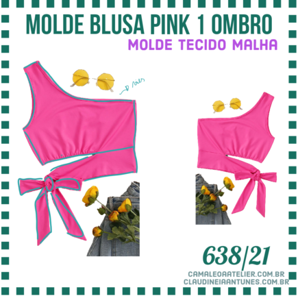 Molde Blusa Pink 1 Ombro 638 21 CAMALEOA ATELIER DE COSTURA