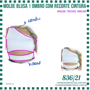 Molde Blusa 1 Ombro com Recorte Cintura 836/21